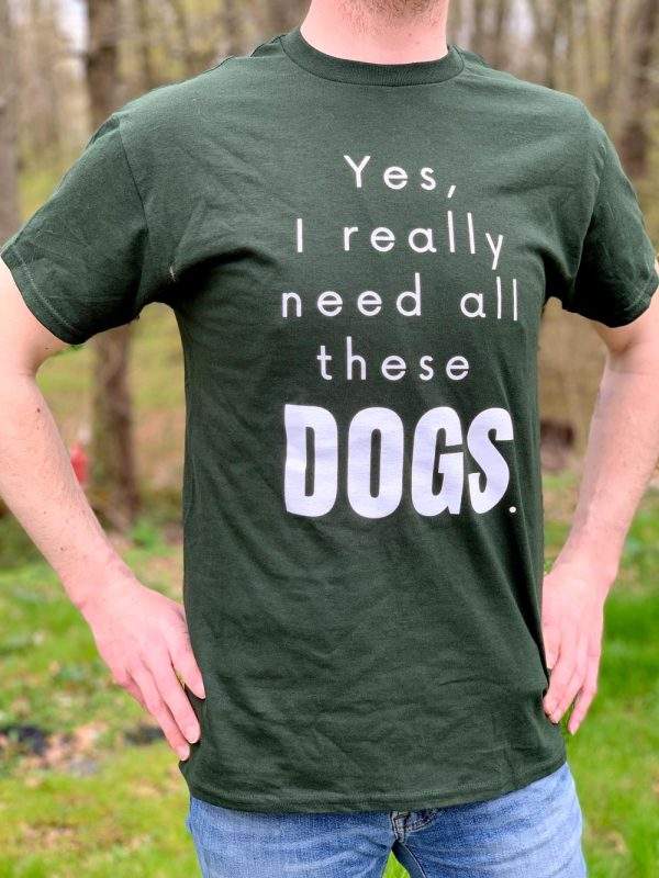 Yes, I really need all these DOGS t-shirt